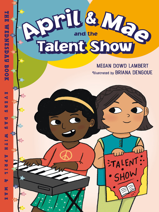 Title details for April & Mae and the Talent Show by Megan Dowd Lambert - Available